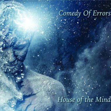 Comedy of Errors -  House of the Mind